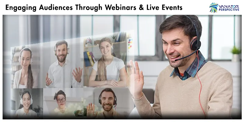 Engaging Audiences Through Webinars & Live Events- Best Digital Marketing Services in Australia